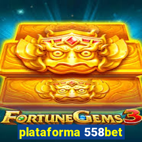 plataforma 558bet